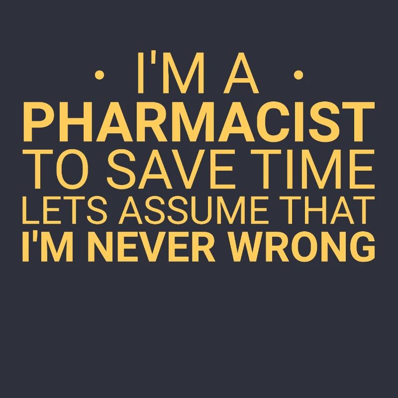 Pharmacist Never Wrong