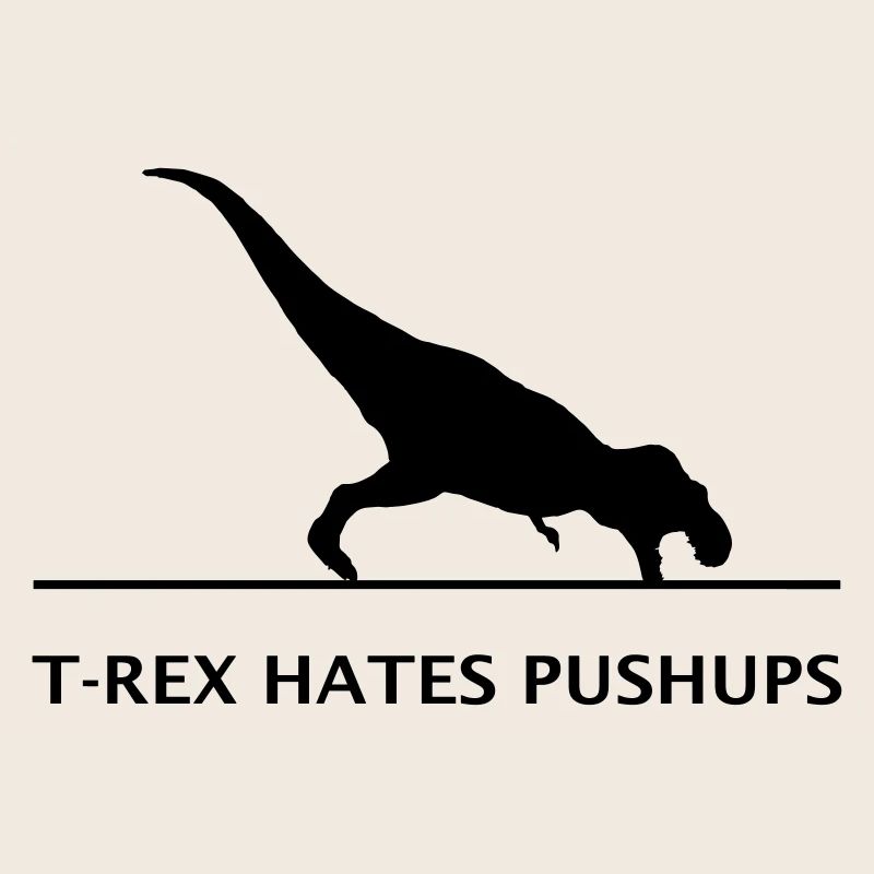 T-rex hates pushups