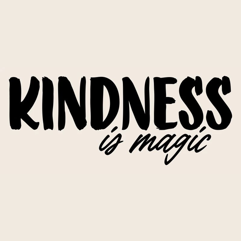 Kindness is magic