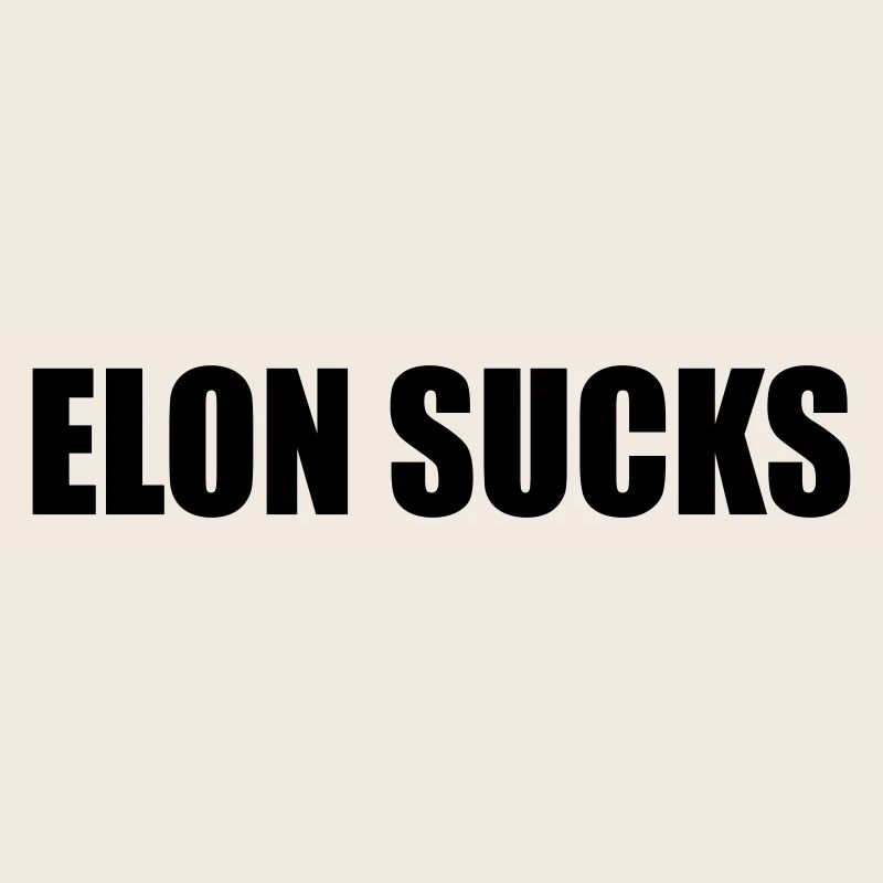 ELON SUCKS