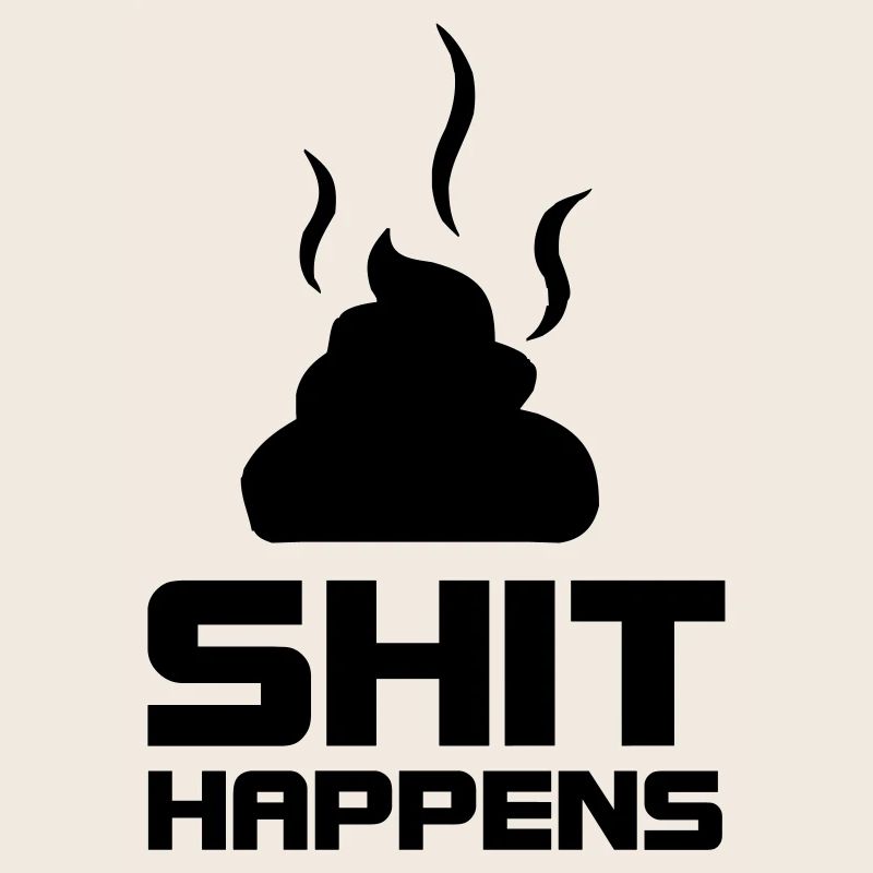 shit happens