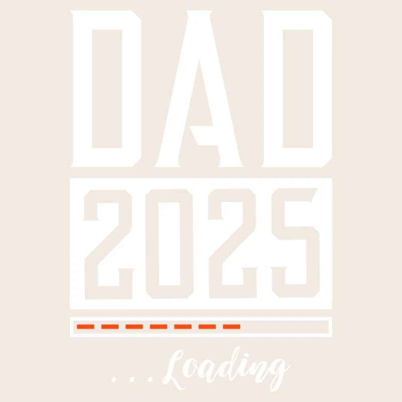 Dad 2025 Papa Loading Saying