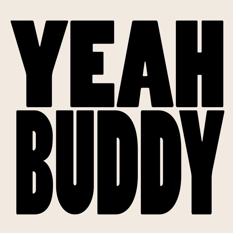 Yeah Buddy