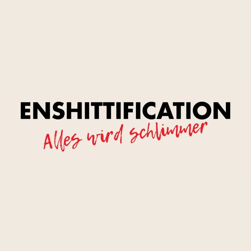 Enshittification - alles wird schlimmer!