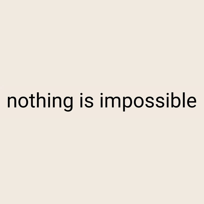 Nothing is impossible plain text