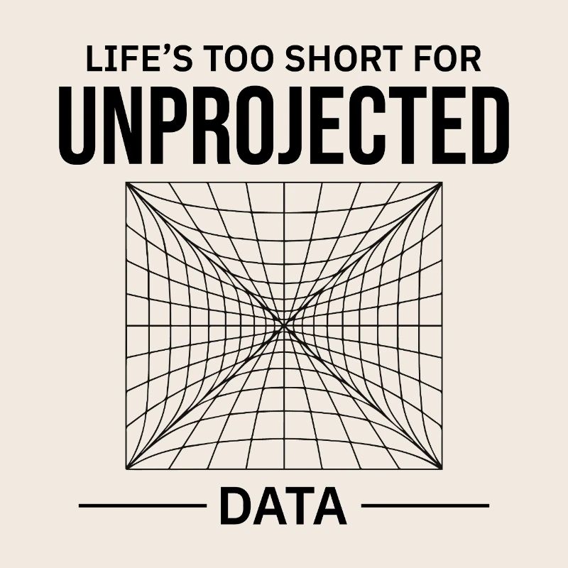Unprojected Data GIS Cartography Mapping Error
