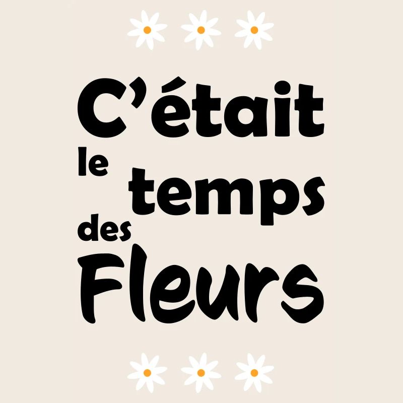 C"était le temps des fleurs