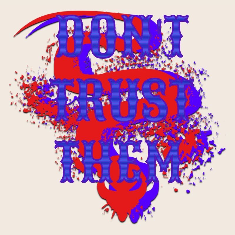 Don't Trust Them – Dark Statement Graphics