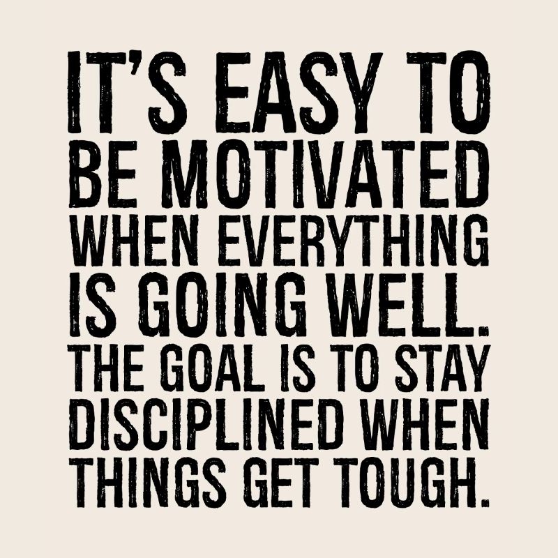 it's easy to be motivated when everything is go