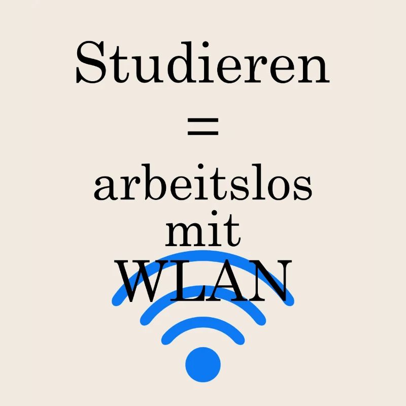 Unispruch "Arbeitslos mit WLAN" Geschenk Studenten