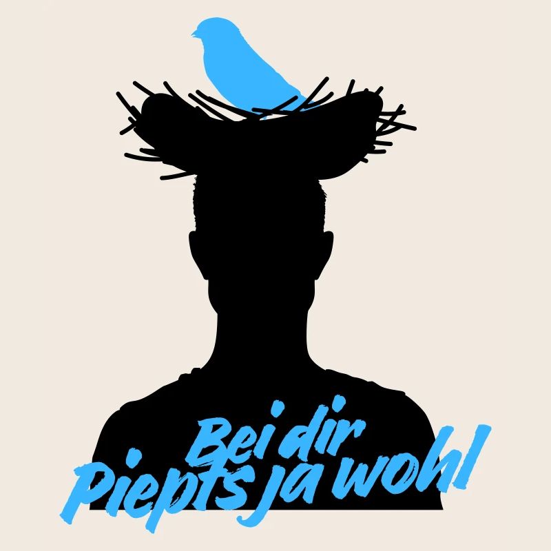 Bei dir piepts ja wohl – Vogel Spruch