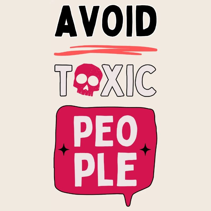 Avoid toxic people - skull