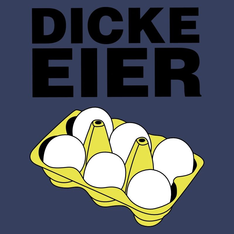 Dicke Eier