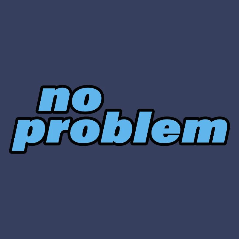 no problem