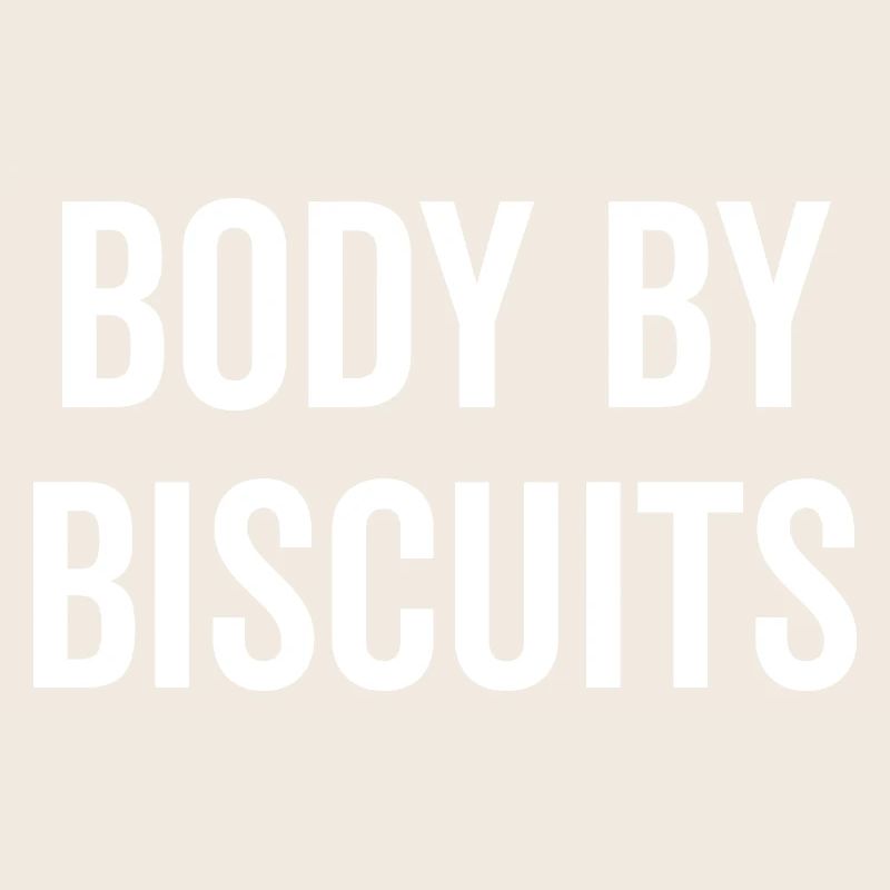 Body by Biscuits