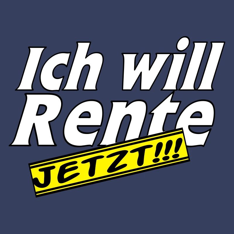 Fun Party Spruch Statement ich will Rente (25)