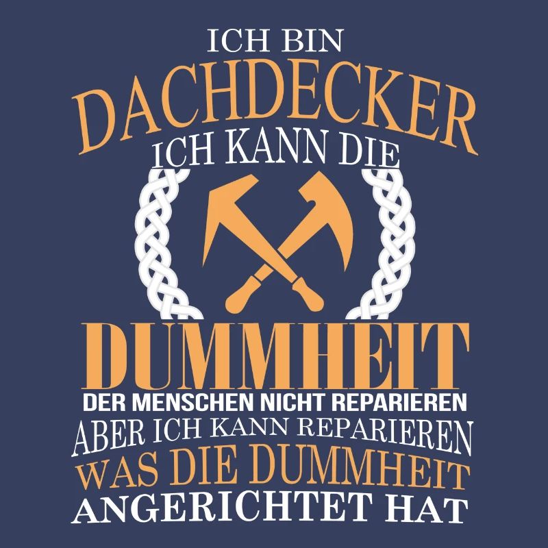 Ich bin ein Dachdecker!