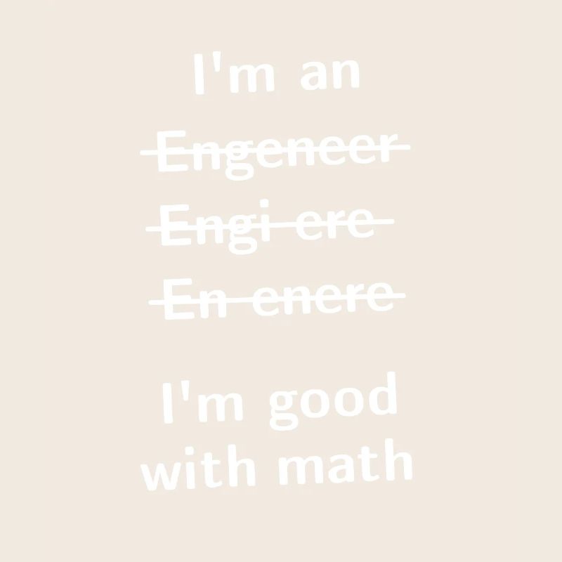 Je suis un Engeneer, je suis bon avec Math
