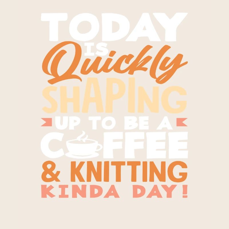 Heute Wird Ein Kaffee Und Stricktag