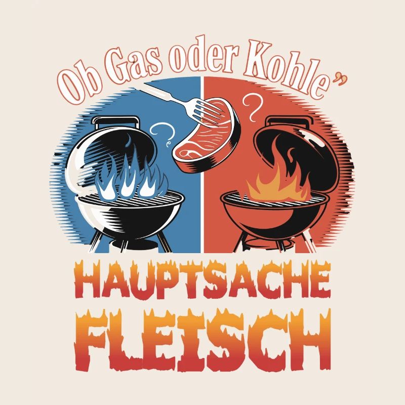 Ob Gas Oder Kohle Hauptsache Fleisch Grill