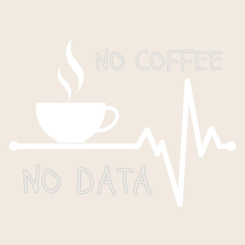 Kein Kaffee Keine Daten Informatiker Lehrer Programmierer