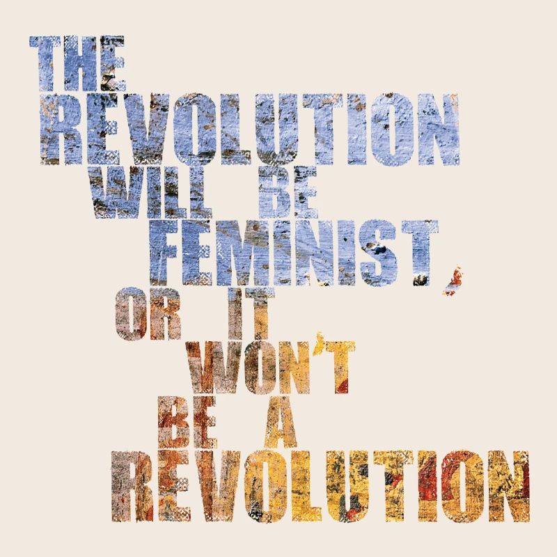 Die Revolution wird feministisch sein, oder wird sie es nicht sein