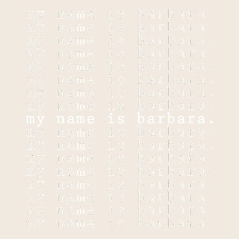 My name is Barbara