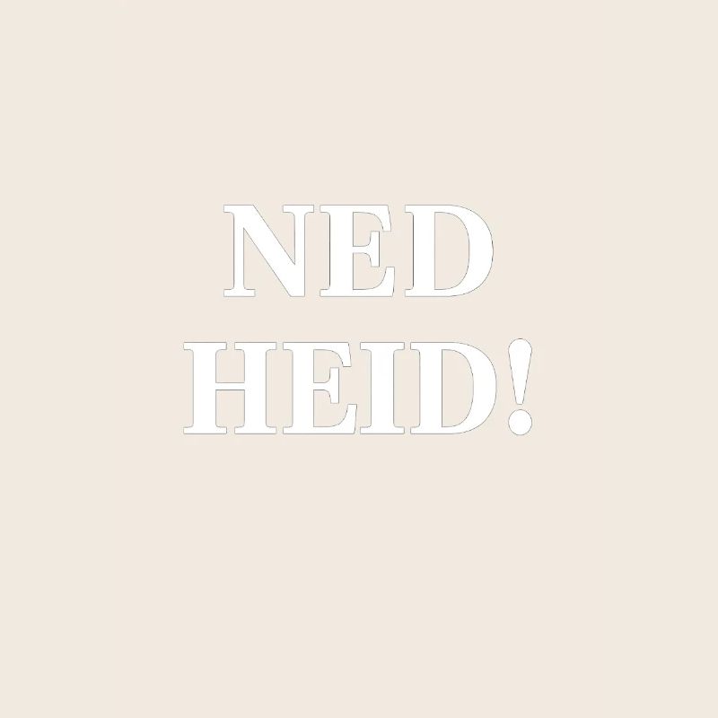 NED HEID! Spruch auf Schwarz