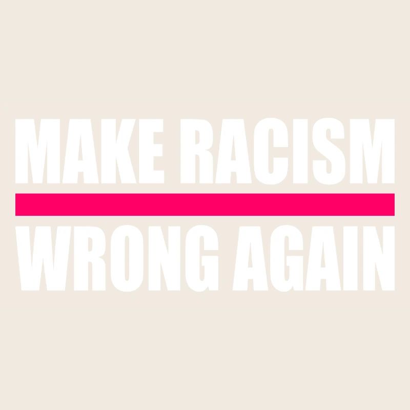 make racism wrong again