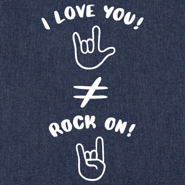 I love you est différent de Rock On (blanc)