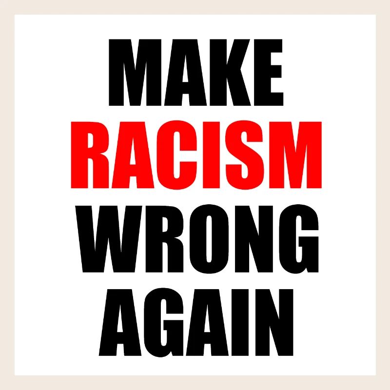 make racism wrong again