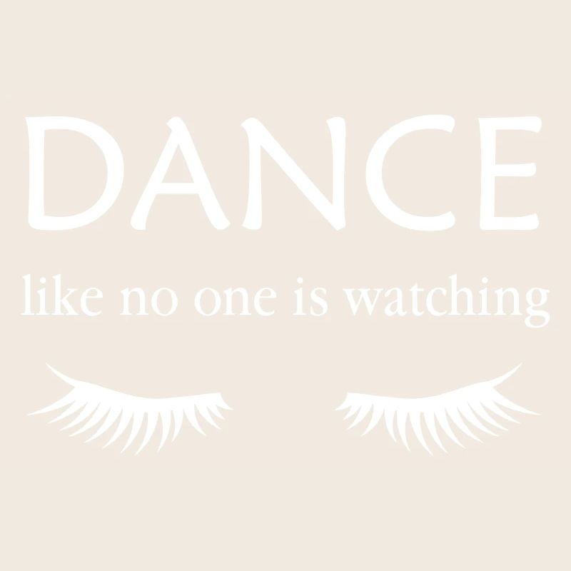 Dance Like no one is Watching (with Eyelashes)