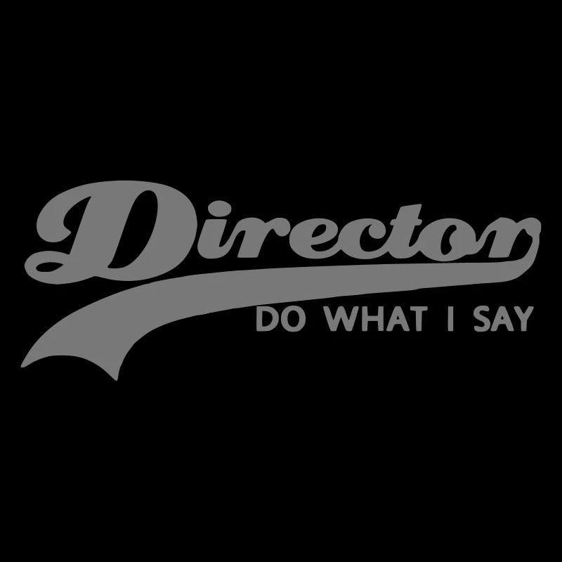 director_do_what_i_say