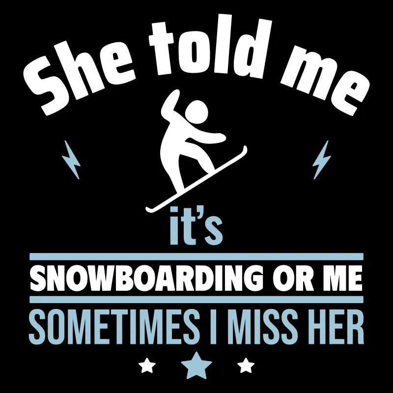 Sie sagte: Snowboard oder ich