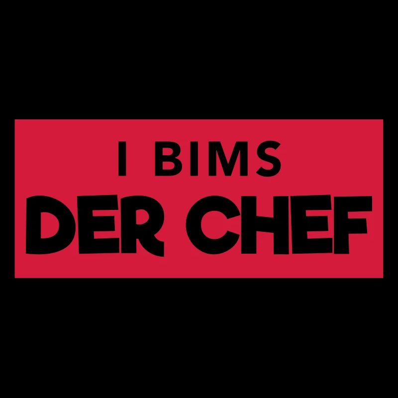 i bims der Chef