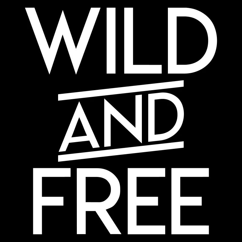 Wild and Free