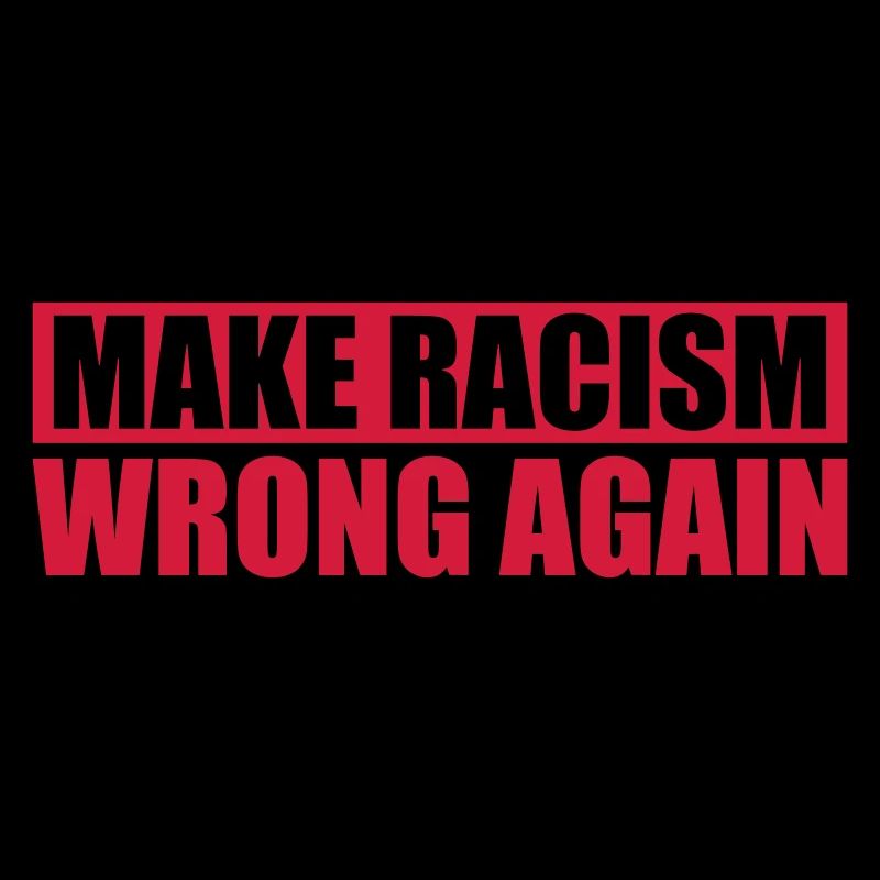 make racism wrong again