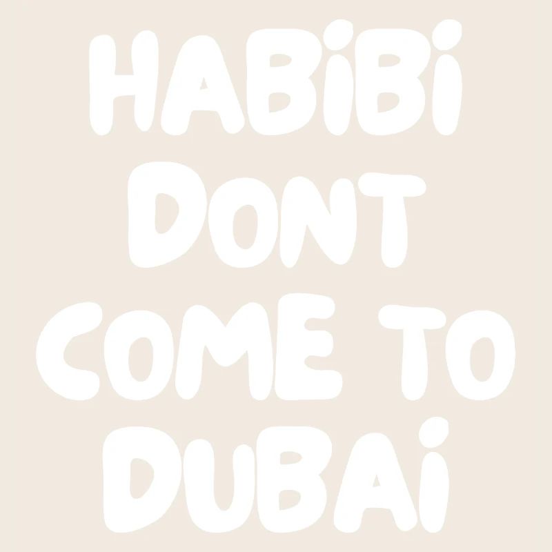 Habibi ne vient pas à Dubaï