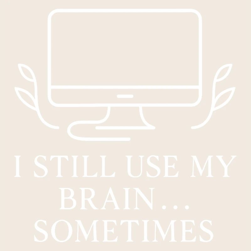 Brain User Sometimes