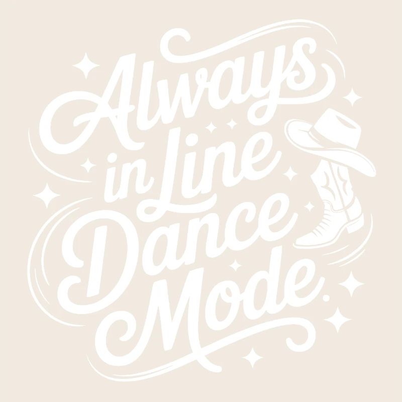 Always in Line Dance Mode