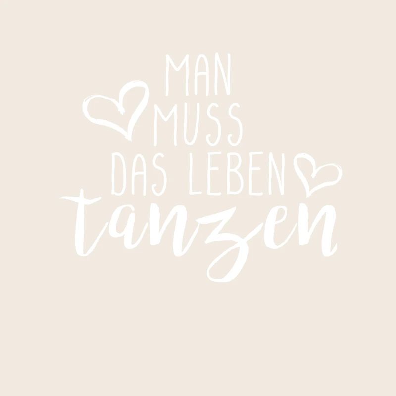 Man muss das Leben tanzen Geschenk Idee mit Herz