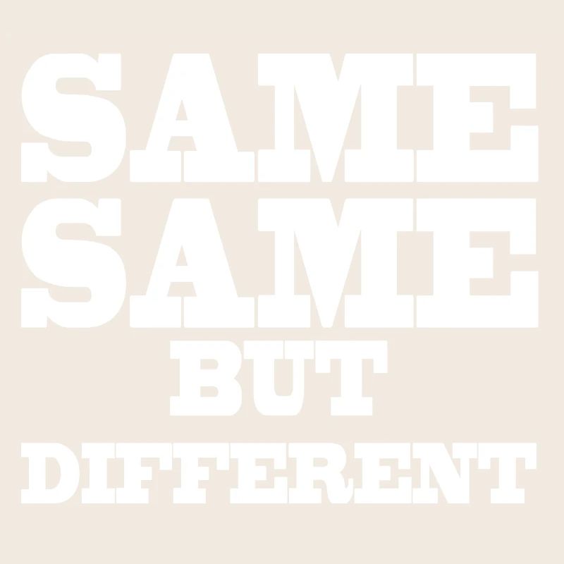 Same Same but Different