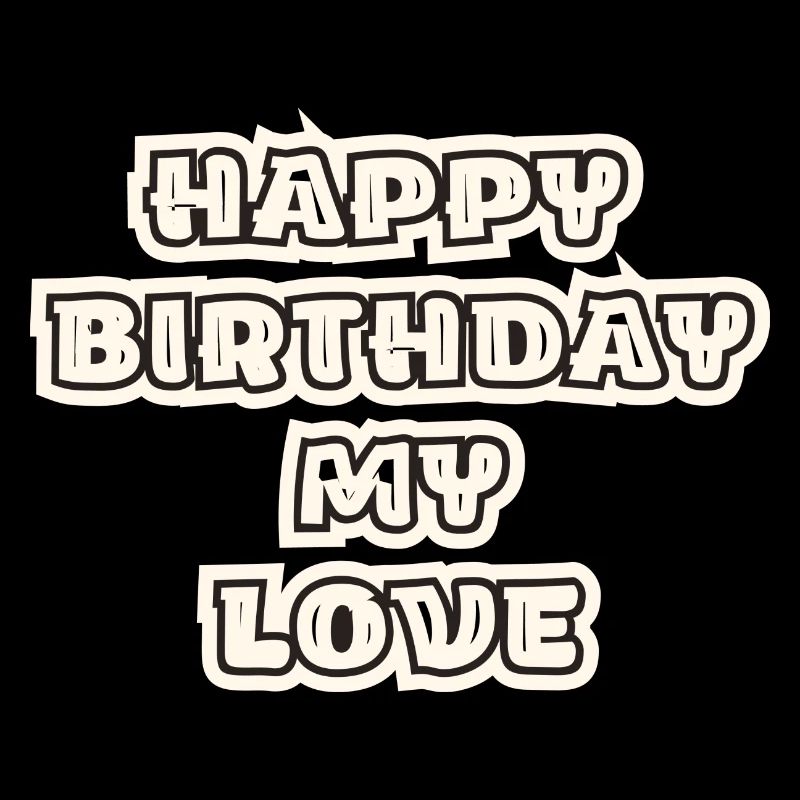 Joyeux anniversaire mon amour
