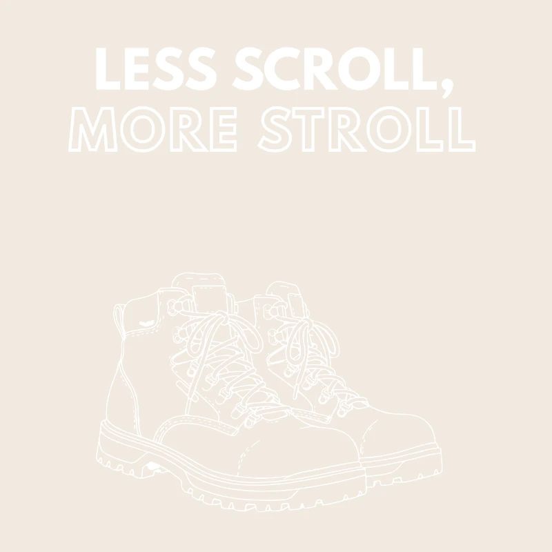Less Scroll, More Stroll Hiking Boots