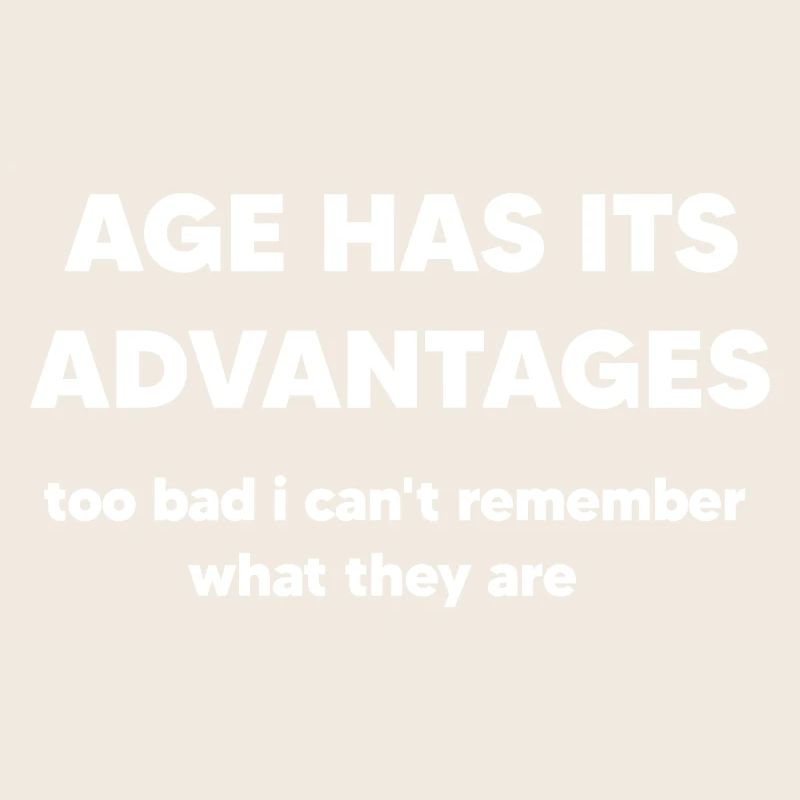 Age has its advantages