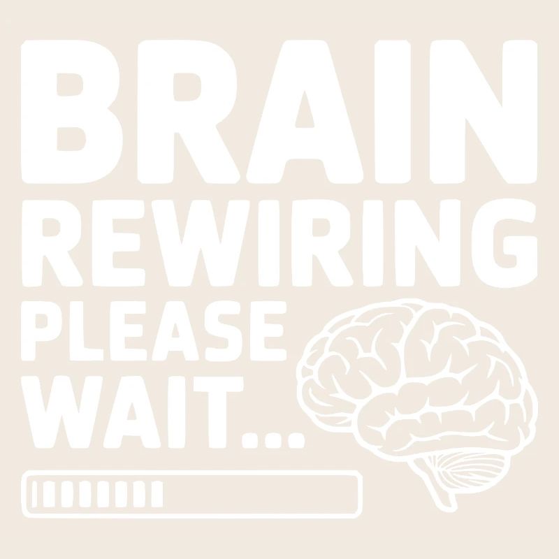 Brain Rewiring Please Wait...