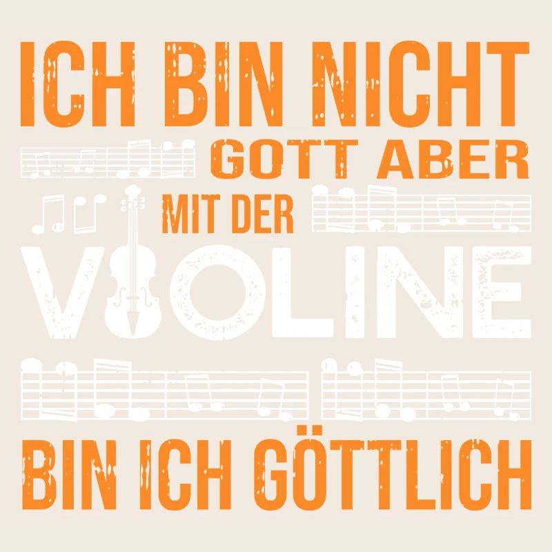 Mit der Violine bin ich göttlich Spruch