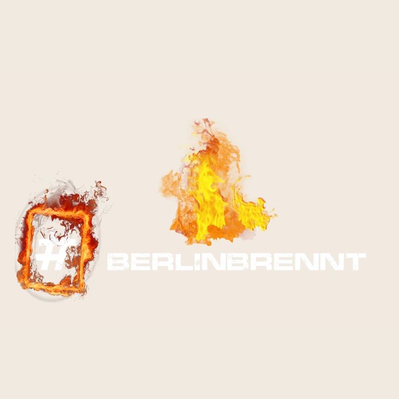 #berlinbrennt