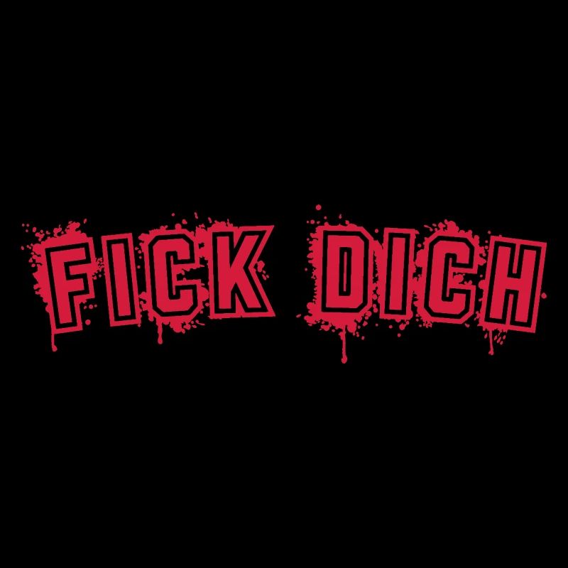 FICK DICH