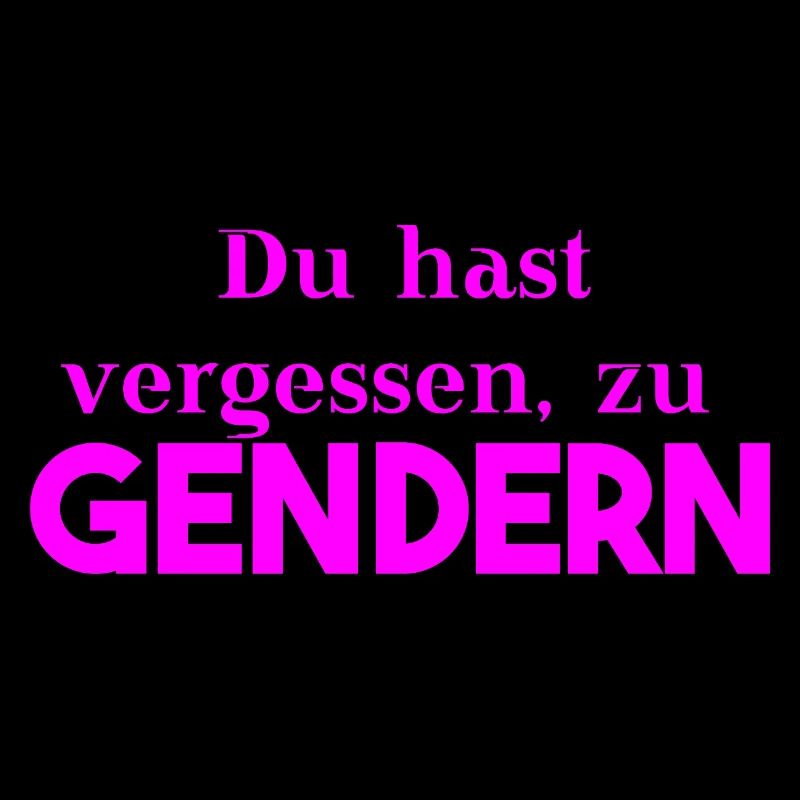 Du hast vergessen zu gendern Geschenkidee lustig